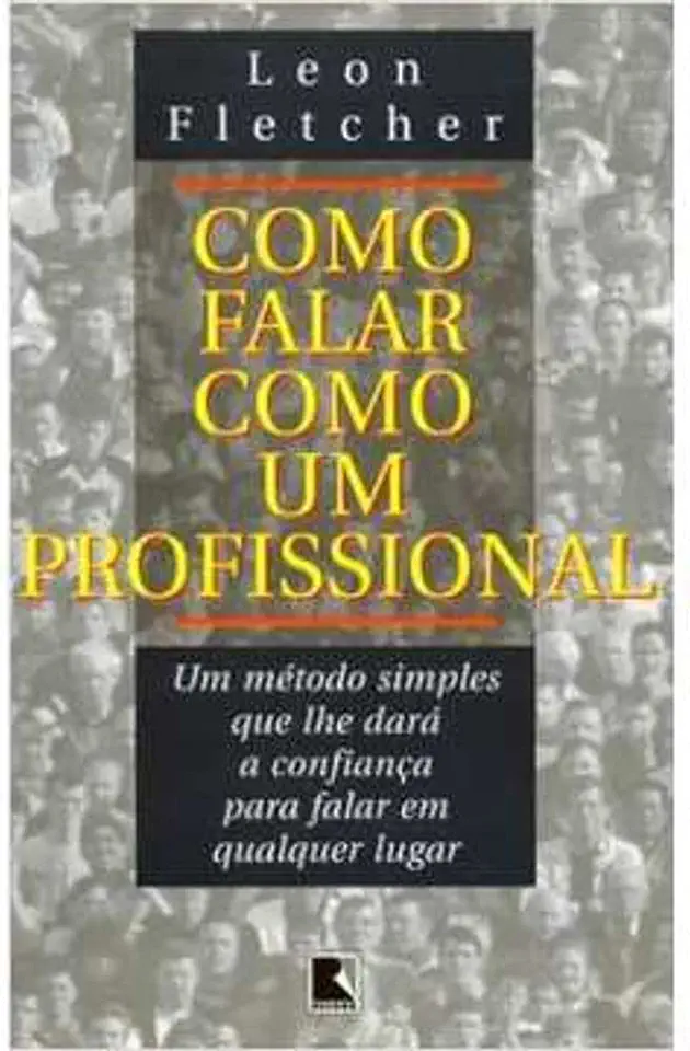 Capa do Livro Como Falar Como um Profissional - Leon Fletcher