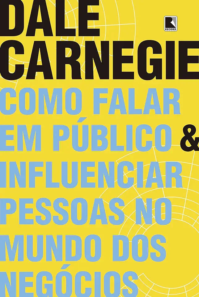 Capa do Livro Como Falar Em Público e Influenciar Pessoas no Mundo dos Negócios - Dale Carnegie