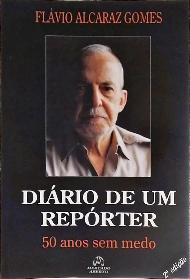 Capa do Livro Diário de um Repórter - 50 Anos Sem Medo - Flávio Alcaraz Gomes