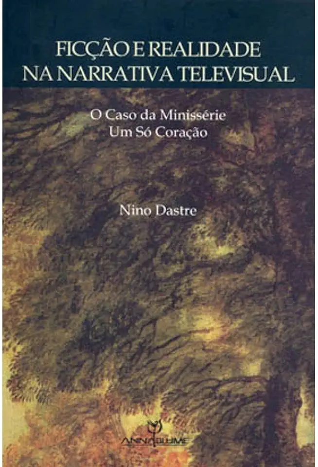 Capa do Livro Ficção e Realidade na Narrativa Televisual - Nino Dastre