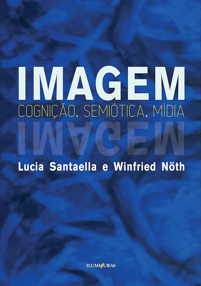 Capa do Livro Imagem - Cognição, Semiótica, Mídia - Lucia Santaella e Winfried Noth