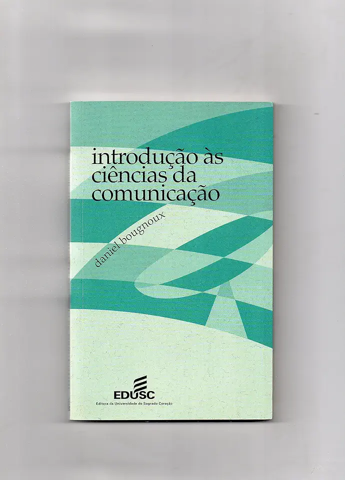 Capa do Livro Introdução às Ciências da Comunicação - Daniel Bougnoux