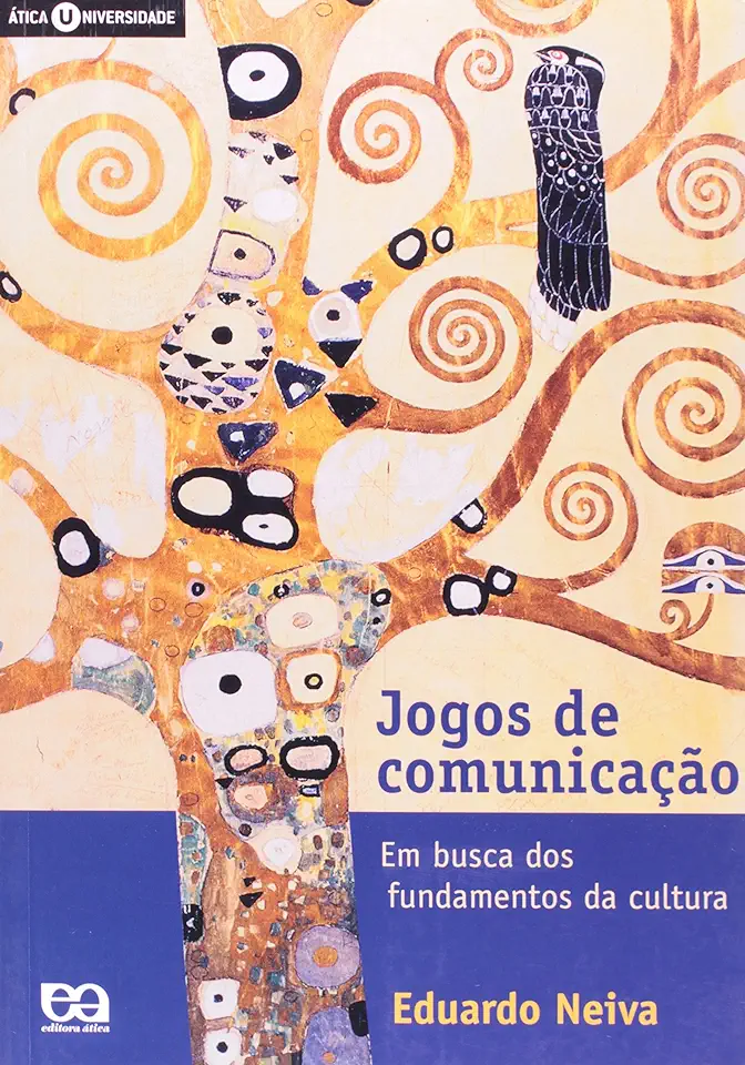 Capa do Livro Jogos de Comunicação - Em Busca dos Fundamentos da Cultura - Eduardo Neiva