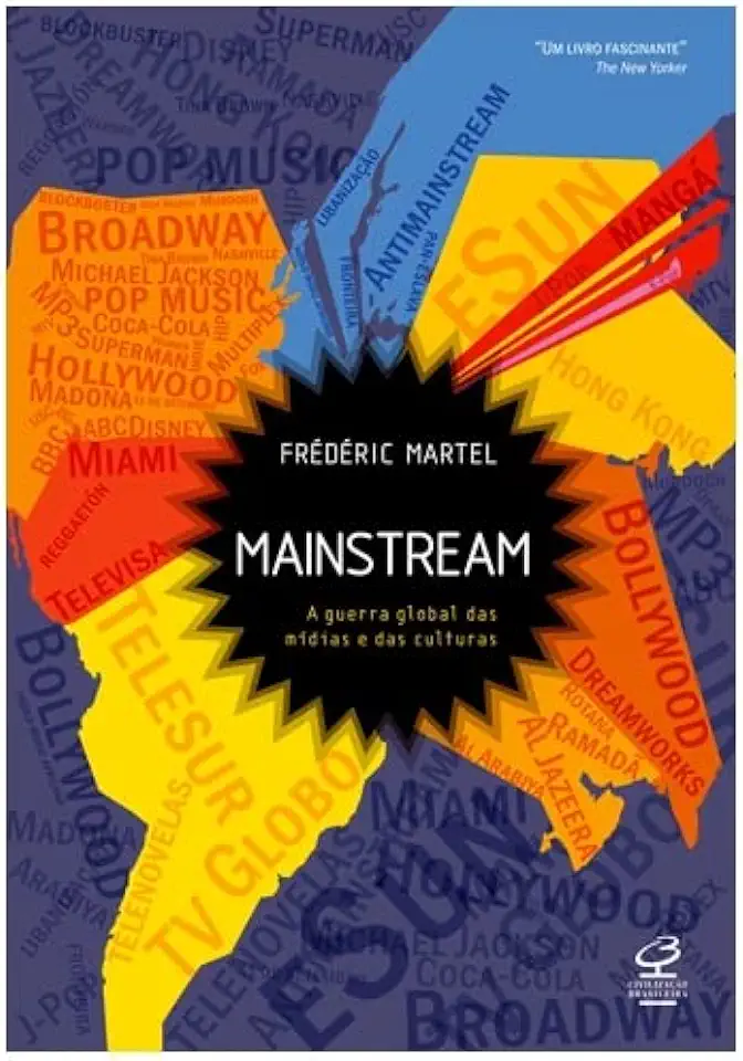 Capa do Livro Mainstream a Guerra Global das Mídias e das Culturas - Frédéric Martel