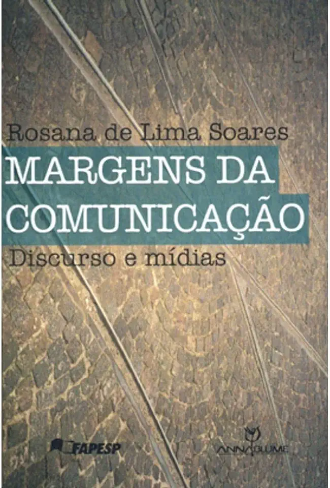 Capa do Livro Margens da Comunicação - Discurso e Mídias - Rosana de Lima Soares