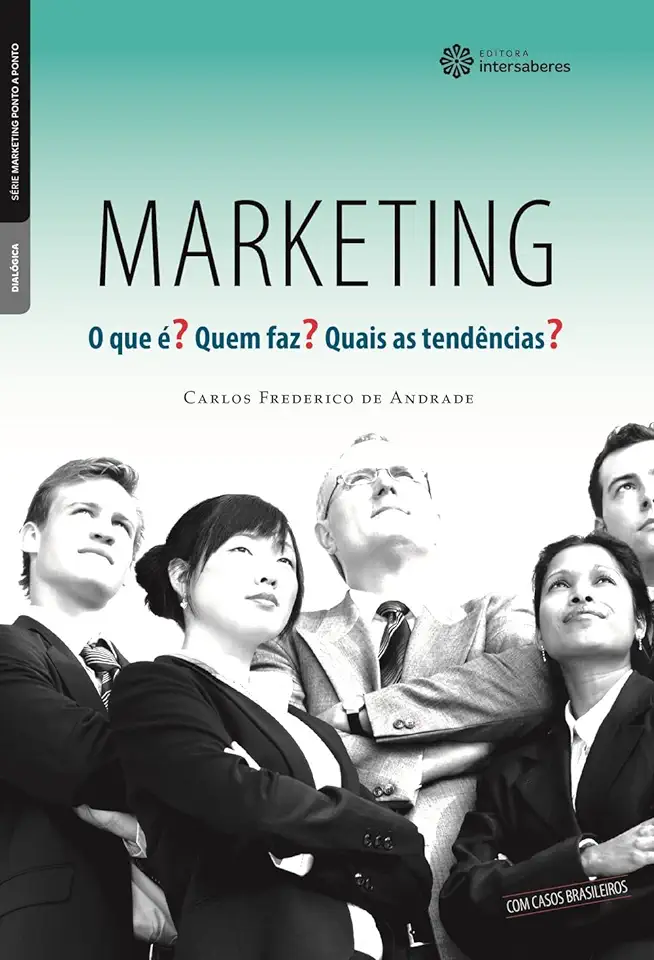 Capa do Livro Marketing - o que É? Quem Faz? Quais as Tendências? - Carlos Frederico de Andrade