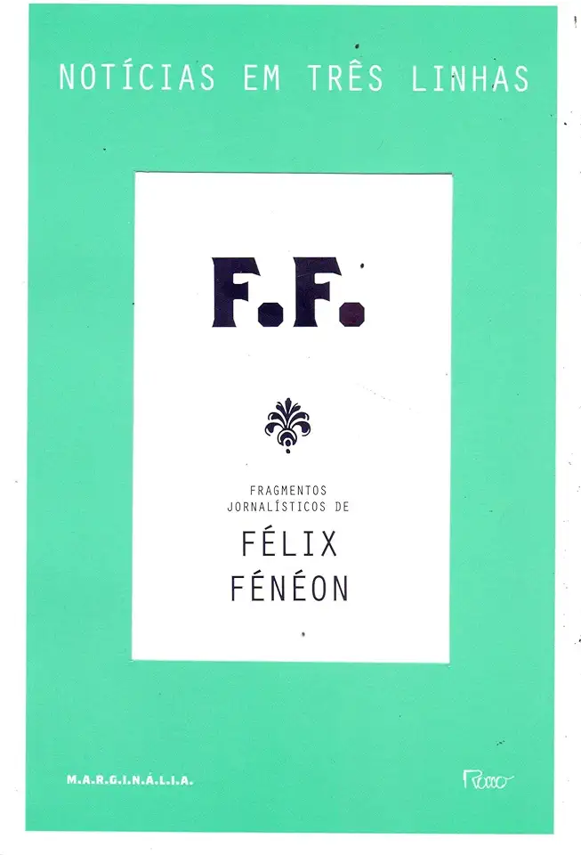 Capa do Livro Notícias em três linhas - Fénéon, Félix