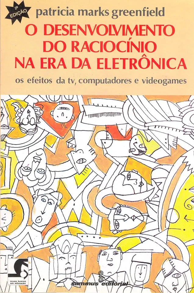 Capa do Livro O Desenvolvimento do Raciocínio na era da Eletrônica - Patricia Marks Greenfield