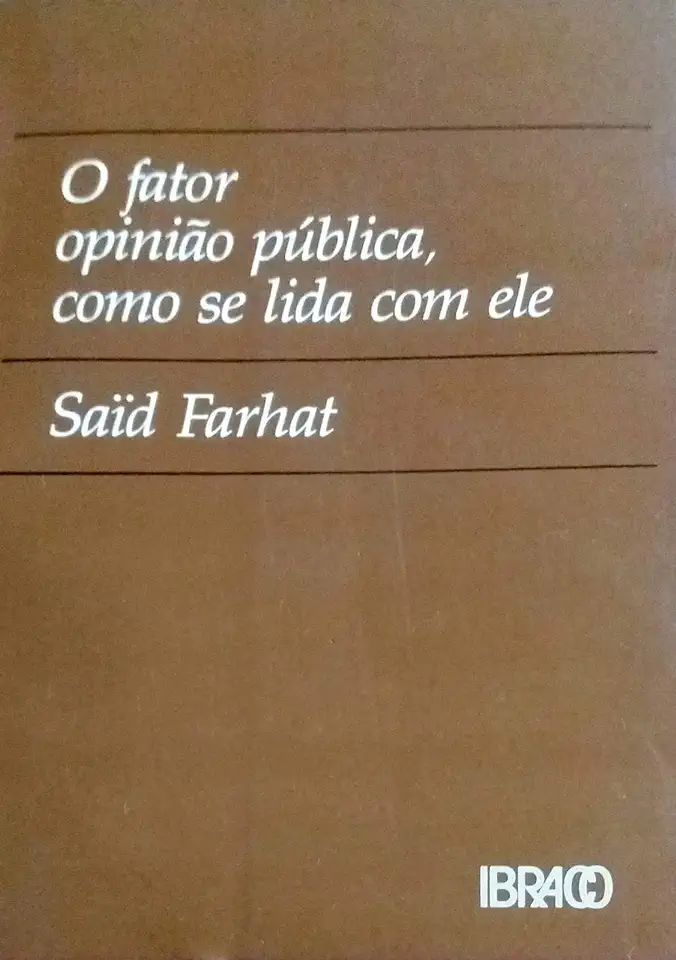 Capa do Livro O Fator Opinião Pública, Como Se Lida com Ele - Said Farhat