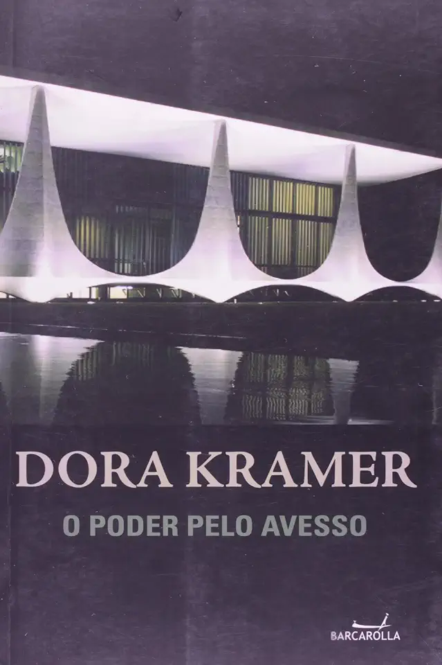 Capa do Livro O Poder pelo Avesso - Dora Kramer