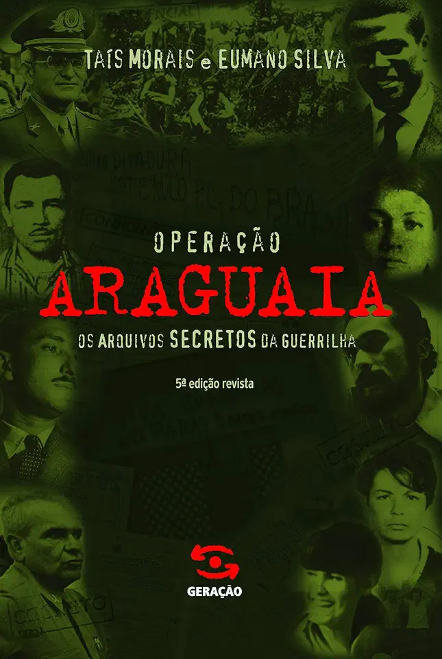 Capa do Livro Operação Araguaia - os Arquivos Secretos da Guerrilha - Taís Morais e Eumano Silva