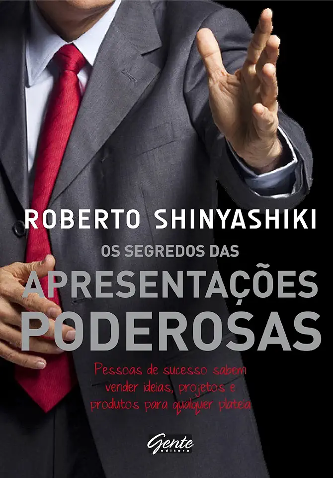 Capa do Livro Os Segredos das Apresentações Poderosas - Roberto Shinyashiki