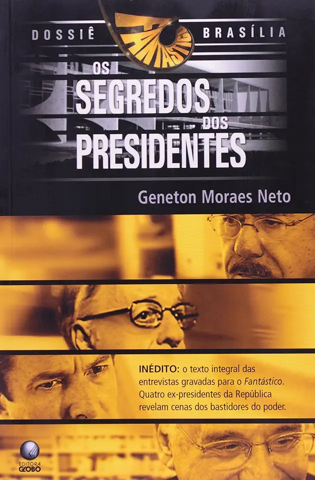 Capa do Livro Os Segredos dos Presidentes - Geneton Moraes Neto