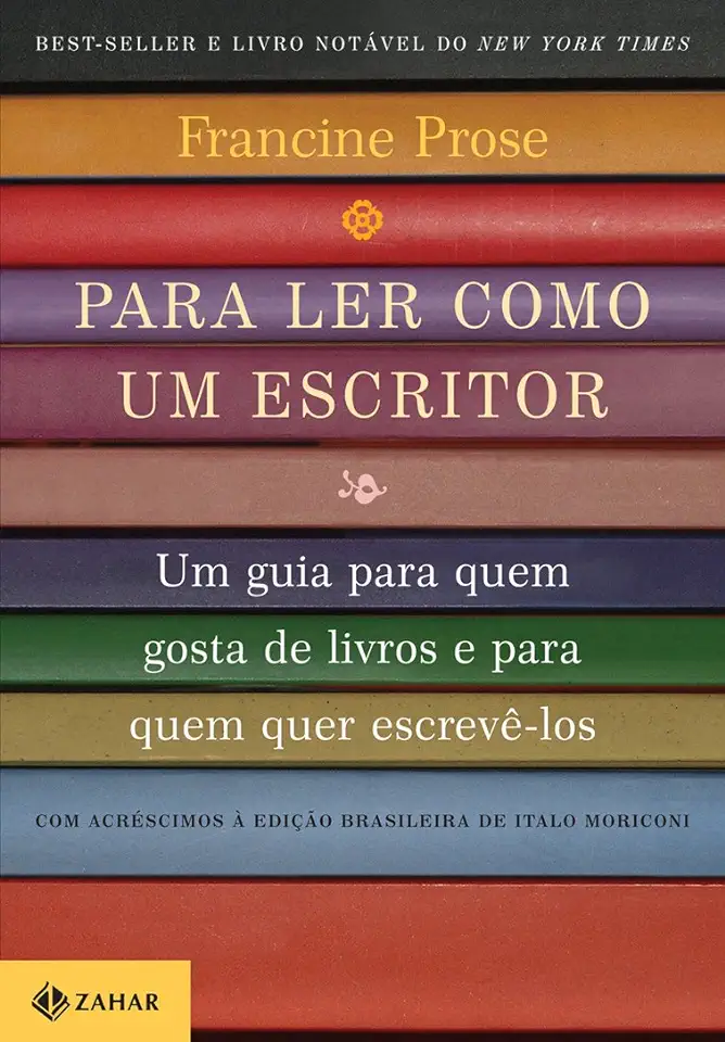 Capa do Livro Para Ler Como um Escritor - Francine Prose