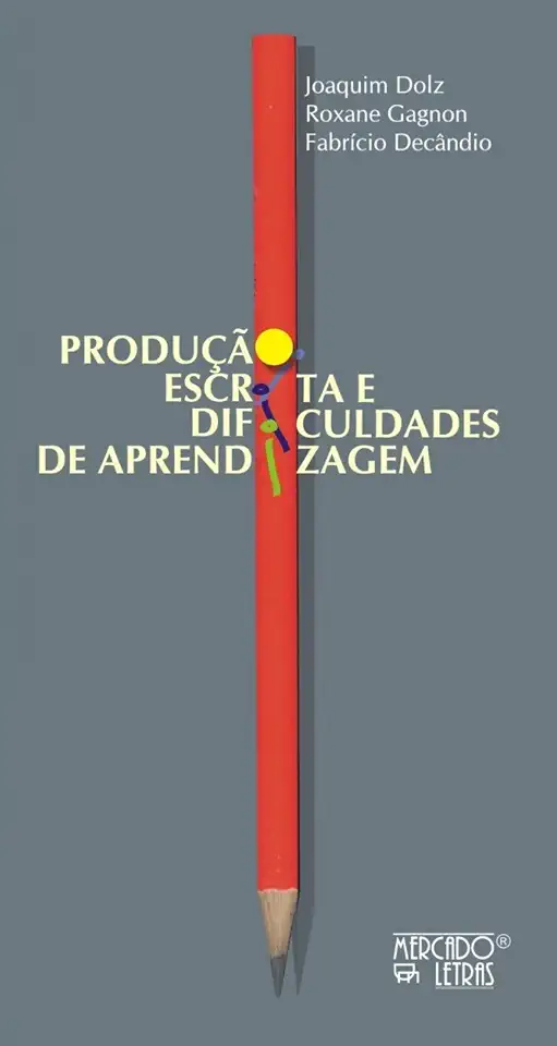 Capa do Livro Produção Escrita e Dificuldades de Aprendizagem - Joaquim Dolz Roxane Gagnon