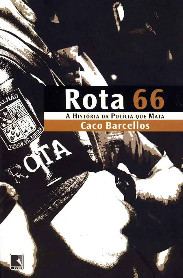 Capa do Livro Rota 66 - a História da Polícia Que Mata - Caco Barcellos