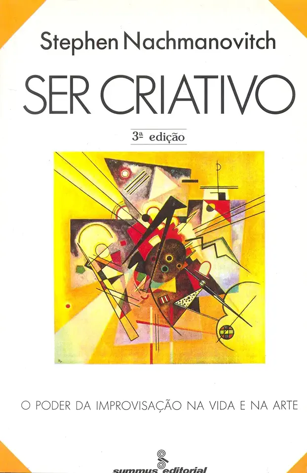 Capa do Livro Ser Criativo - Stephen Nachmanovitch