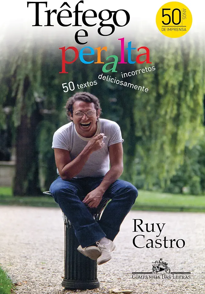 Capa do Livro Trêfego e peralta - 50 textos deliciosamente incorretos - Castro, Ruy