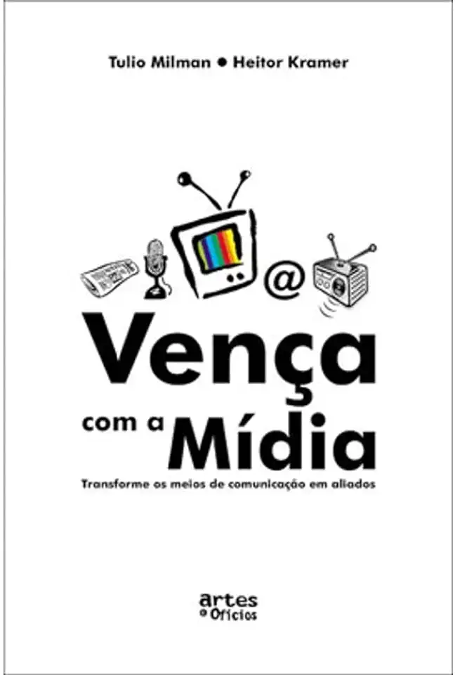 Capa do Livro Vença Com a Mídia - Tulio Milman e Heitor Kramer