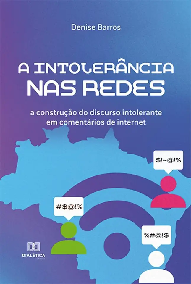 Capa do Livro A intolerância nas redes - Denise Barros