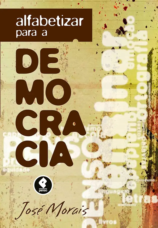 Capa do Livro Alfabetizar para a Democracia - Jose Morais