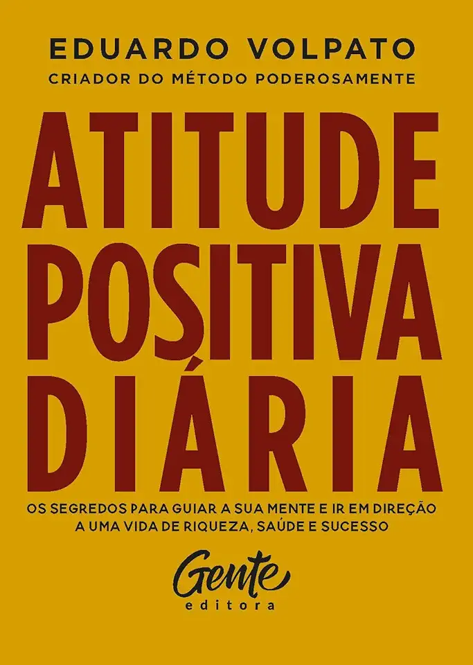 Capa do Livro Atitude positiva diária - Volpato, Eduardo