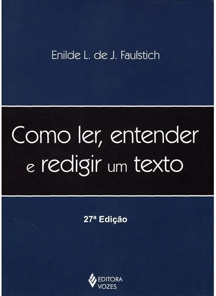 Capa do Livro Como ler, entender e redigir um texto - Emilde Leite de J. Faulstisch