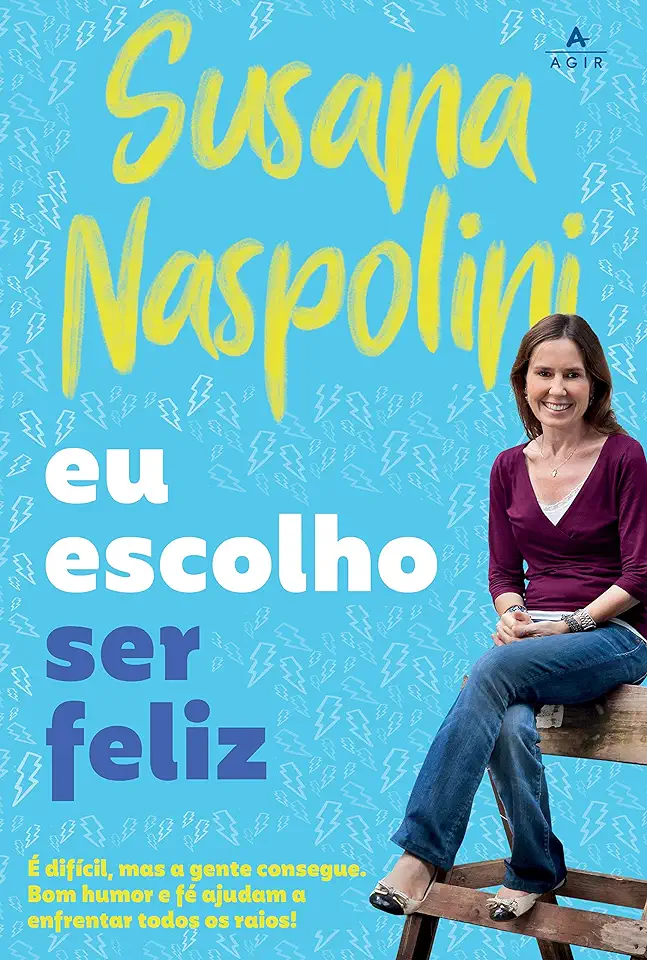 Capa do Livro Eu escolho ser feliz - Susana Naspolini