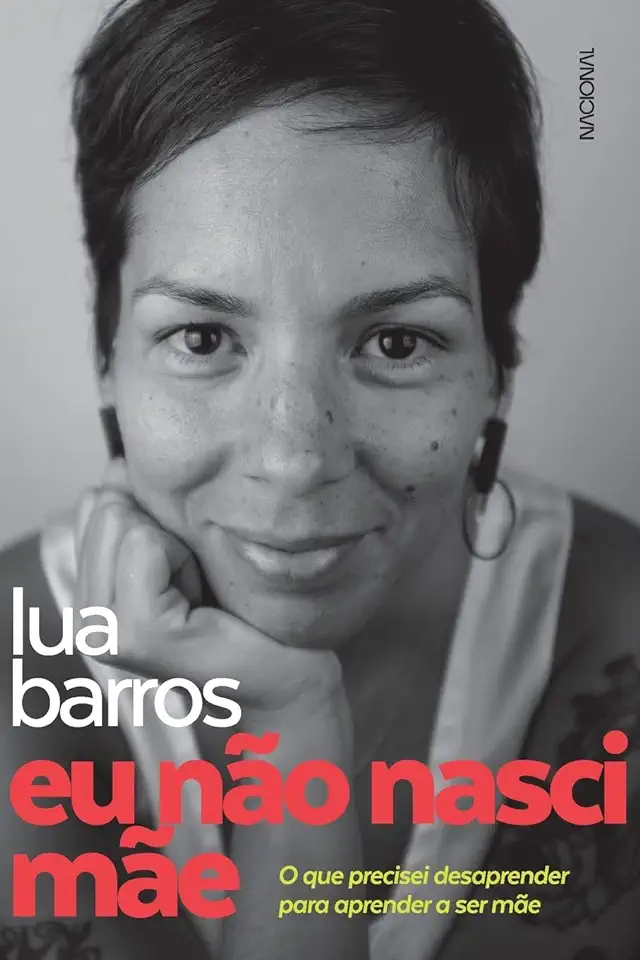 Capa do Livro Eu não nasci mãe  - O que precisei desaprender para aprender a ser mãe - Barros, Lua