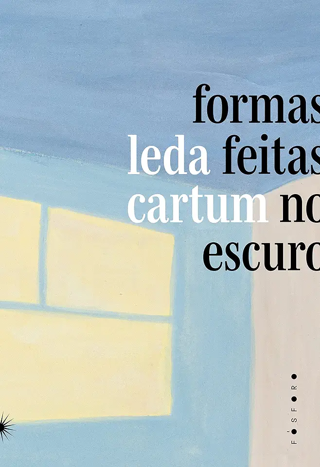 Capa do Livro Formas feitas no escuro - Leda Cartum