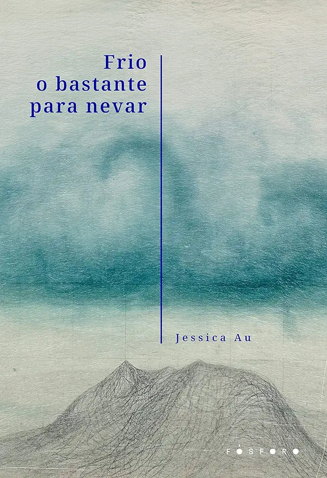 Capa do Livro Frio O Bastante Para Nevar - Jessica Au