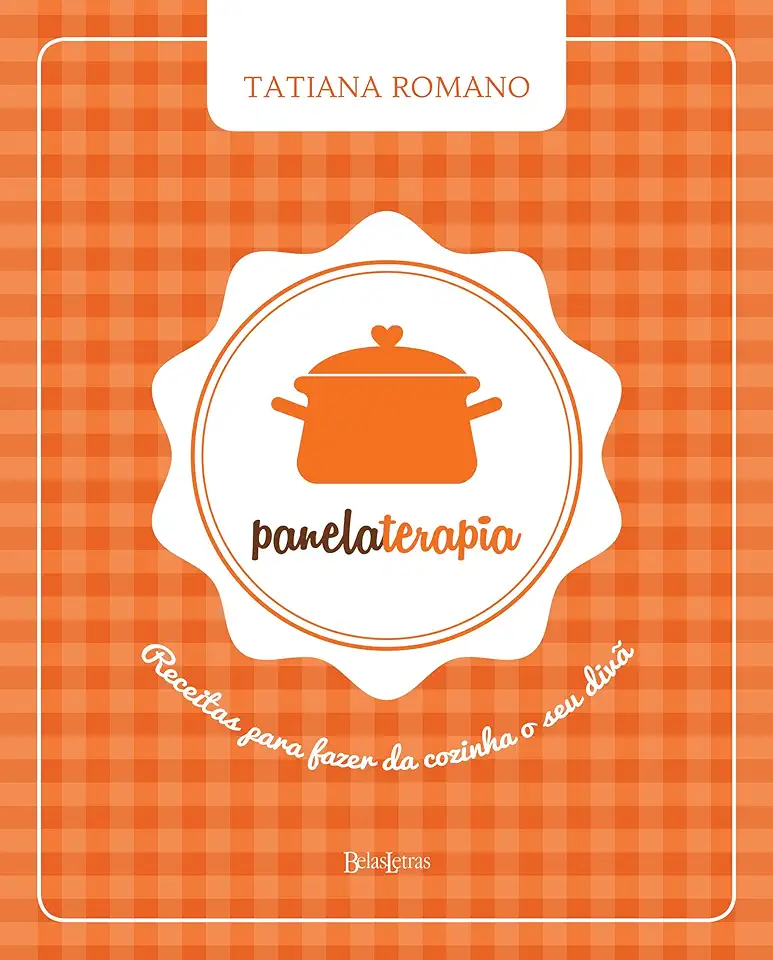 Capa do Livro Panelaterapia- Receitas Para Fazer da Cozinha o Seu Divã - Tatiana Romano