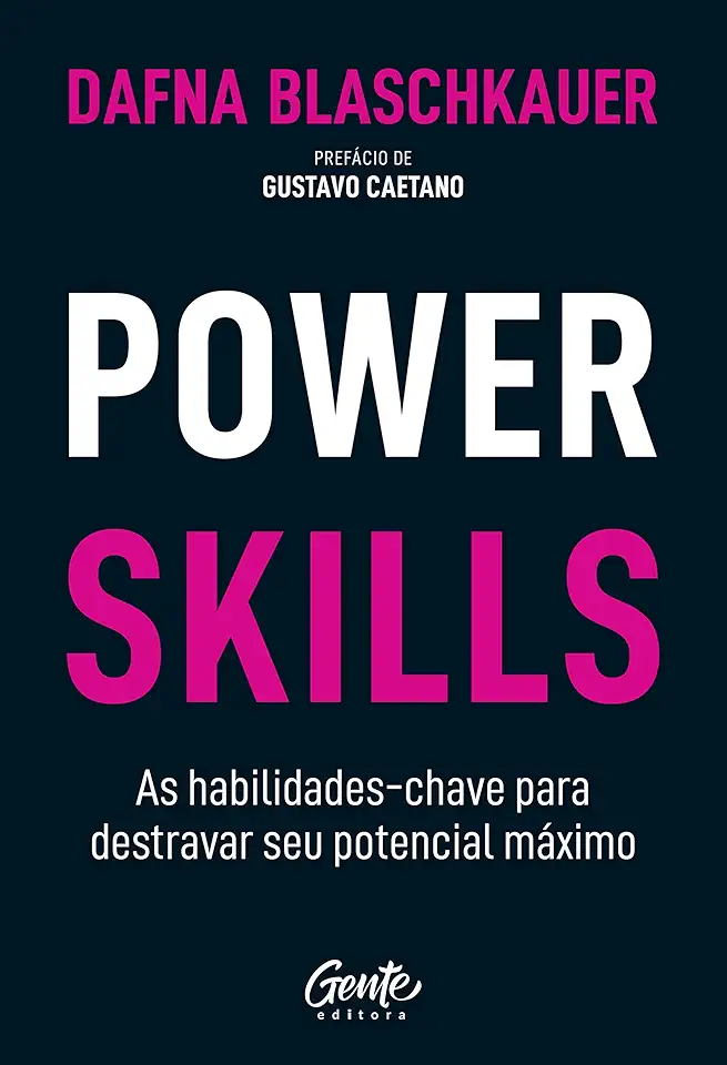 Capa do Livro Power Skills - As Habilidades-chave Para Destravar Seu Potencial Maximo - Blaschkauer