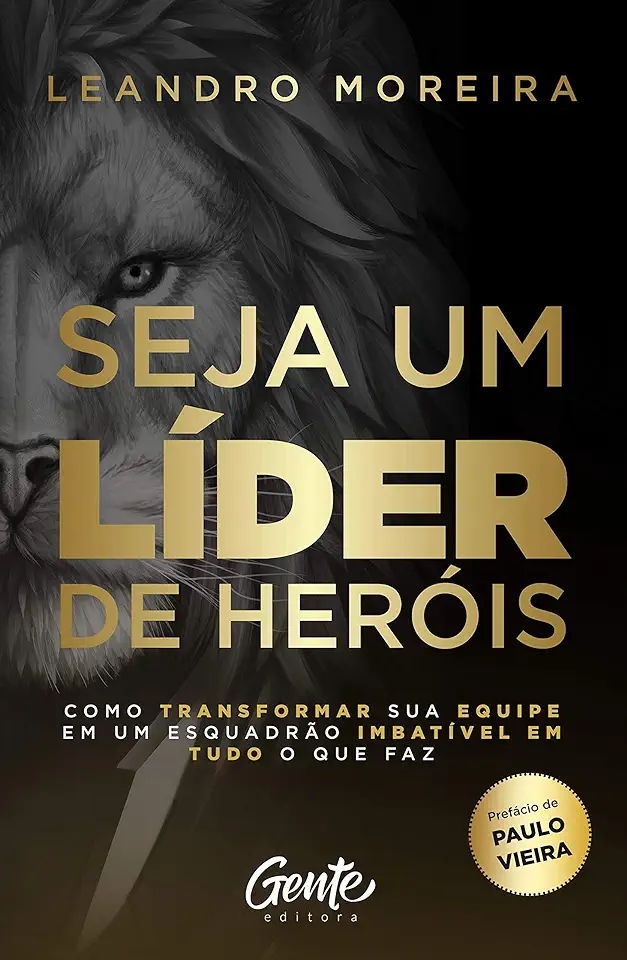 Capa do Livro SEJA UM LÍDER DE HERÓIS - MOREIRA, LEANDRO