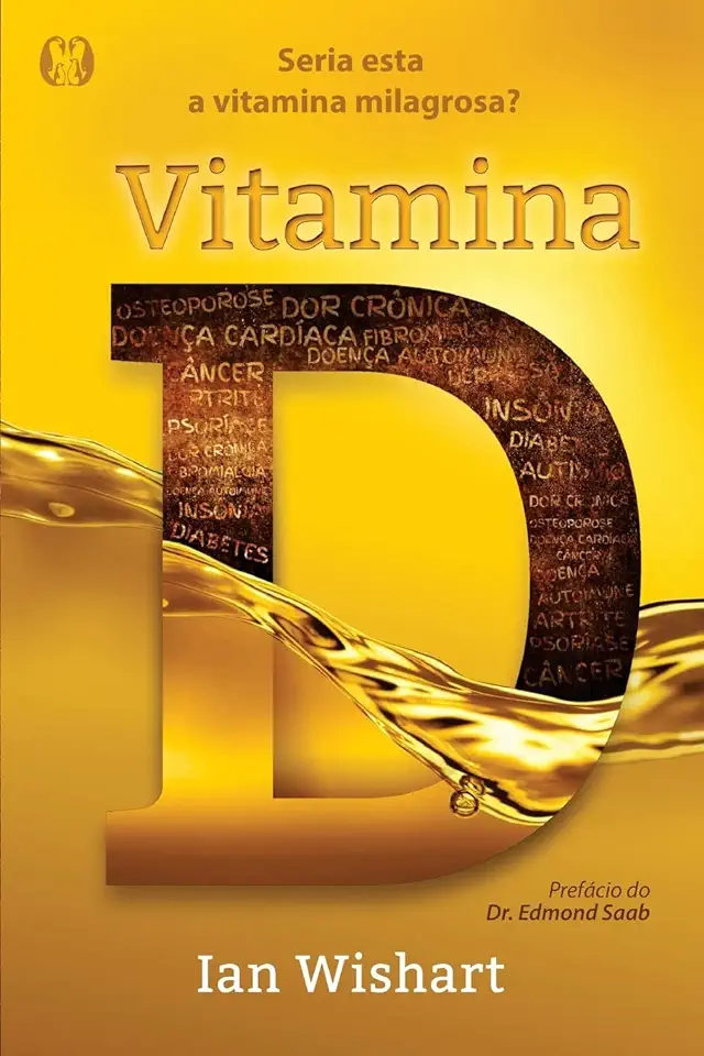 Capa do Livro Vitamina D- Seria Esta a Vitamina Poderosa? - Ian Wishart