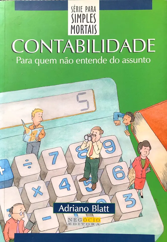 Capa do Livro Contabilidade para Quem Não Entende do Assunto - Adriano Blatt