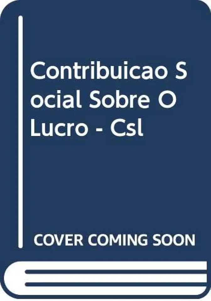 Capa do Livro Contribuição Social Sobre o Lucro - Csl - Cleônimo dos Santos