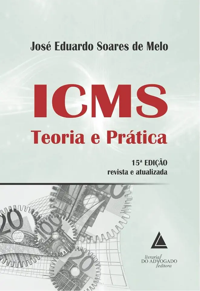 Capa do Livro Icms Teoria e Prática - José Eduardo Soares de Melo