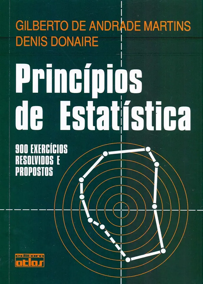 Capa do Livro Princípios de Estatística - Gilberto de Andrade Martins / Denis Donaire