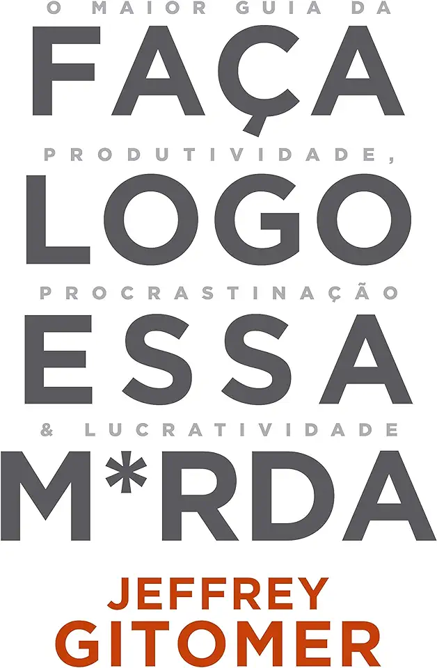 Capa do Livro Faça logo essa m*rda - Gitomer, Jeffrey