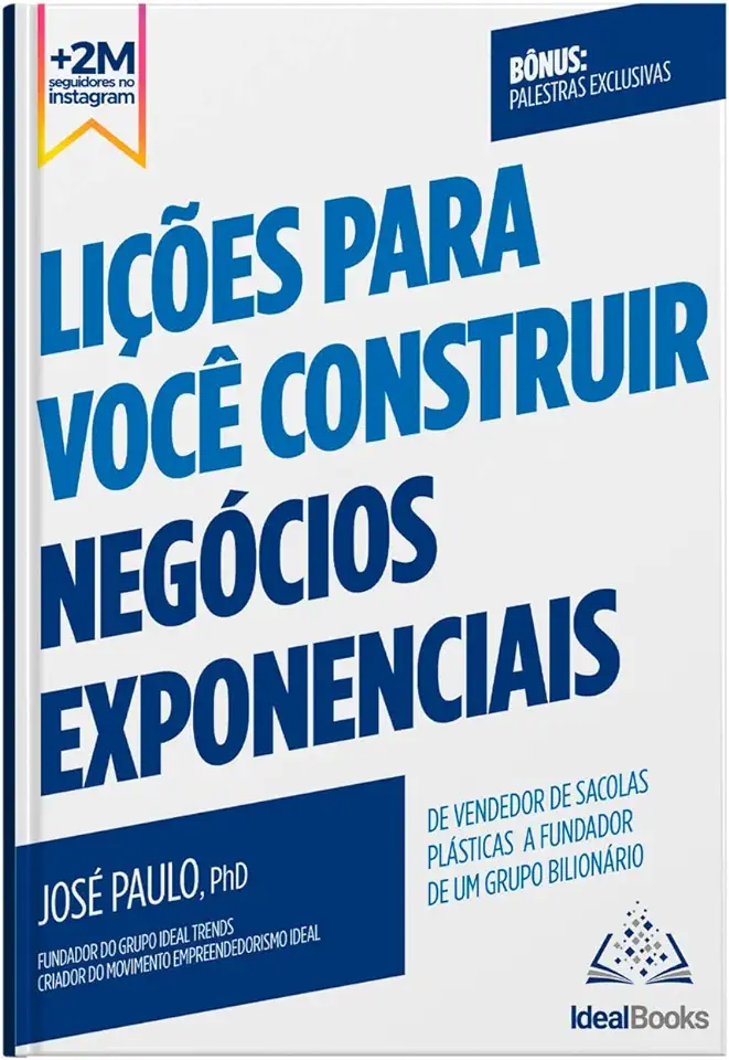 Capa do Livro Lições para você construir negócios exponenciais - Jose Paulo Pereira Silva