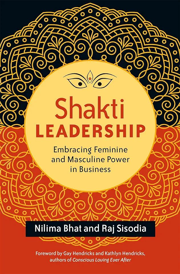 Shakti Leadership - Bhat, Nilima; Sisodia, Raj