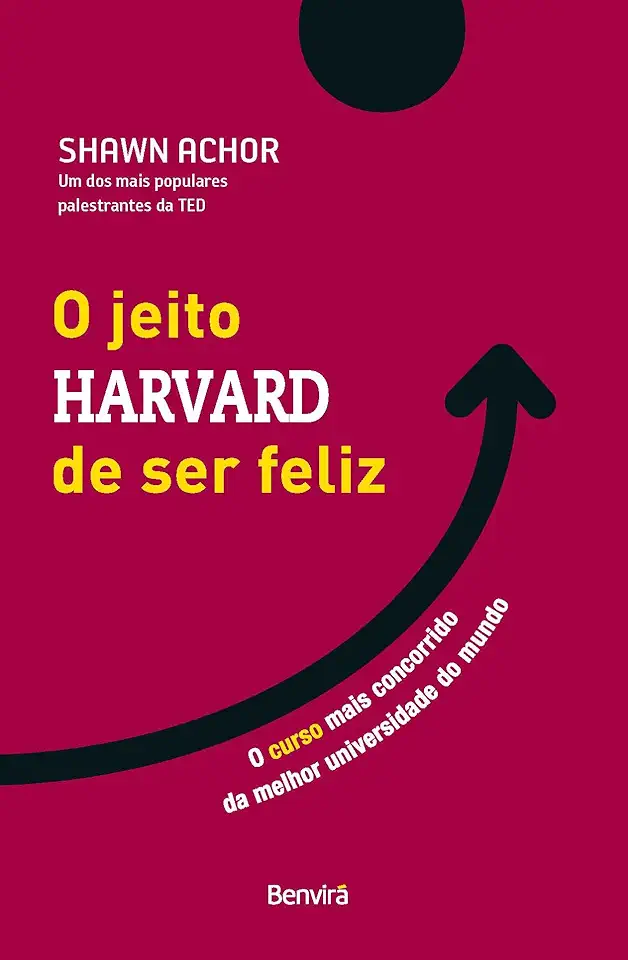 Capa do Livro O Jeito Harvard de Ser Feliz - Shawn Achor