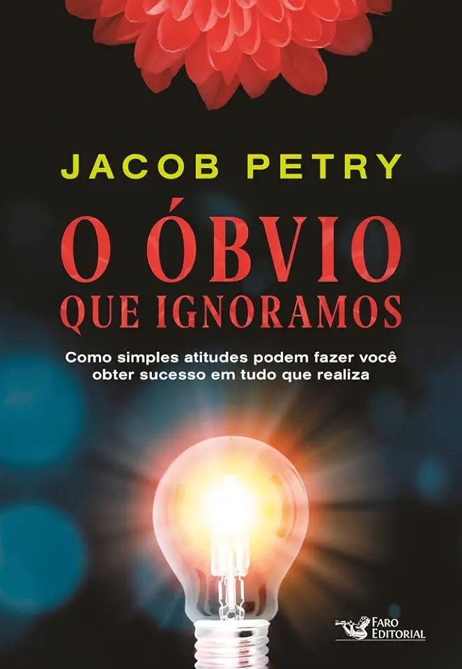 Capa do Livro O Óbvio Que Ignoramos - Jacob Pétry