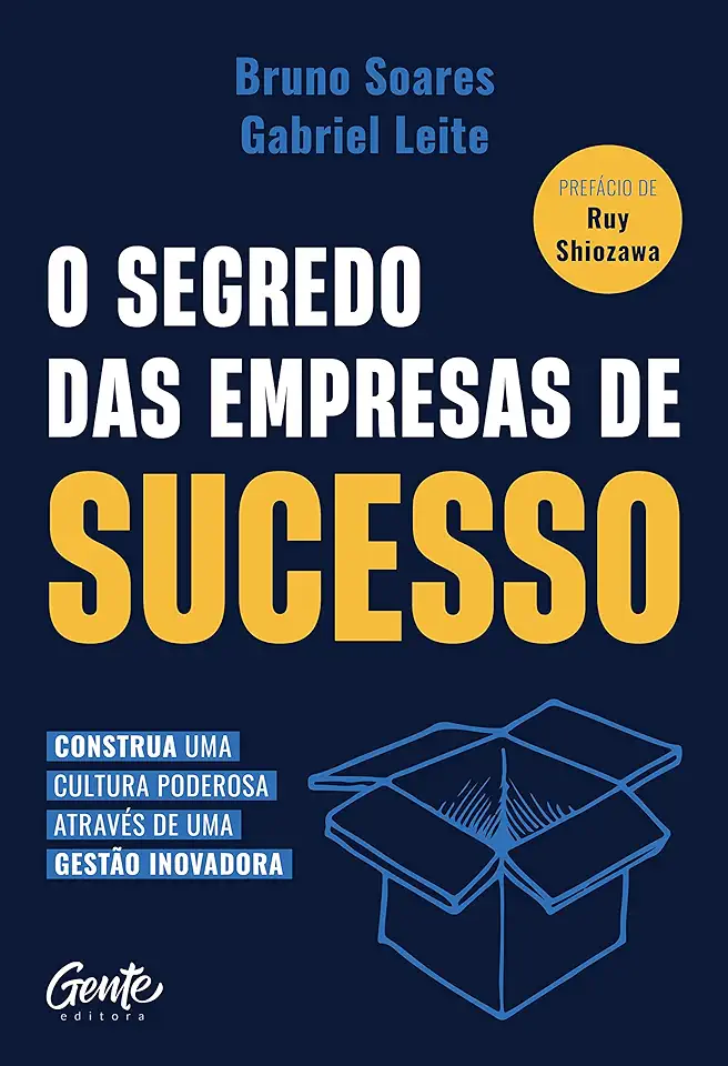 Capa do Livro O segredo das empresas de sucesso- Construa uma cultura poderosa através de uma gestão inovadora - Gabriel Bruno; Leite