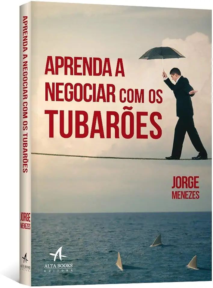 Capa do Livro Aprenda a Negociar Com os Tubarões - Jorge Menezes