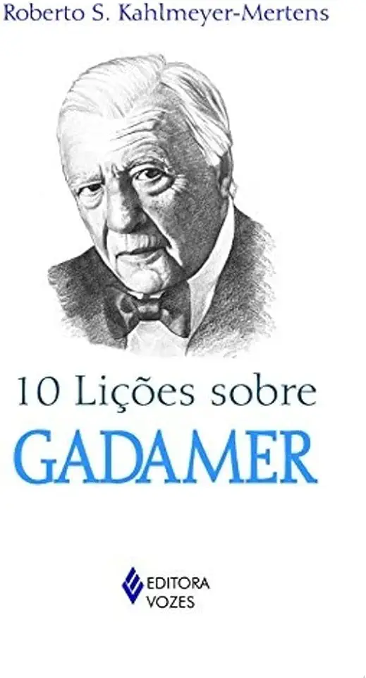 Capa do Livro 10 lições sobre Gadamer - Kahlmeyer-Mertens, Roberto S.