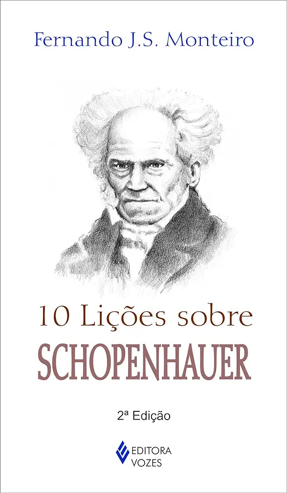 Capa do Livro 10 Lições Sobre Schopenhauer - Fernando J. S. Monteiro