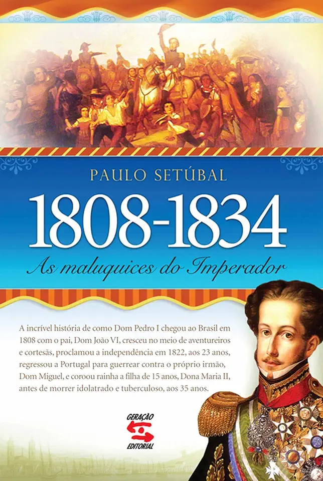 Capa do Livro 1808-1834 as Maluquices do Imperador - Paulo Setúbal