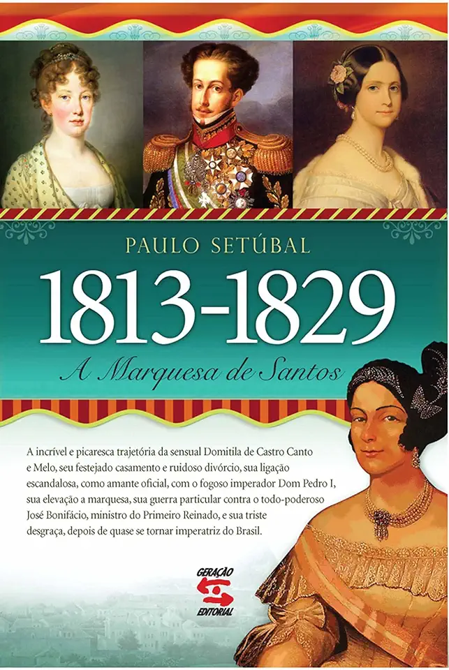 1813-1829- a Marquesa de Santos - Paulo Setubal